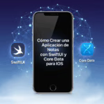 Cómo Crear una Aplicación de Notas con SwiftUI y Core Data para iOS
