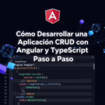 Cómo Desarrollar una Aplicación CRUD con Angular y TypeScript Paso a Paso