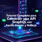 Tutorial Completo para Construir una API GraphQL con Apollo Server y Node.js