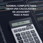 Tutorial Completo para Crear una Calculadora en JavaScript Paso a Paso