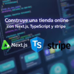 Construye una tienda online con Next.js, TypeScript y Stripe