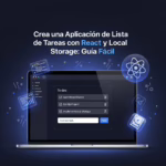Crea una Aplicación de Lista de Tareas con React y Local Storage: Guía Fácil