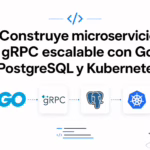 Construye microservicio gRPC escalable con Go, PostgreSQL y Kubernetes